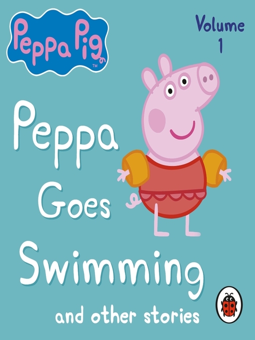 Title details for Peppa Goes Swimming and Other Audio Stories by Ladybird - Available
